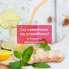 Jak zrobić domowy izotonik? Naturalne przepisy na skuteczne nawodnienie