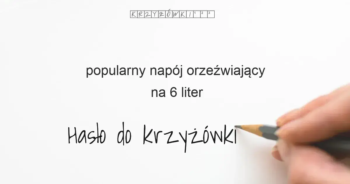 Szybkie rozwiązanie: "popularny napój orzeźwiający" w krzyżówce